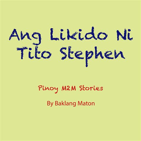 litos m2m stories|️‍ M2MCity.com — Likido ni Tito Stephen .